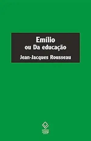 Emílio ou Da educação – Jean-Jacques Rousseau