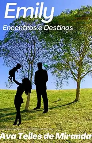 Emily: Encontros e destinos - Ava Telles Miranda
