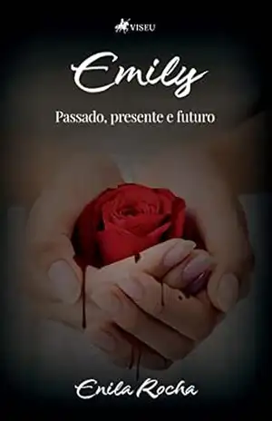 Emily: Passado, presente e futuro – Enila Rocha