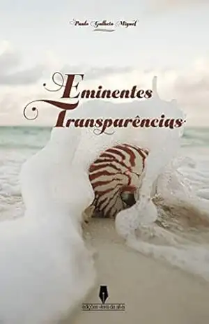 EMINENTES TRANSPARÊNCIAS – Paulo  Galheto  Miguel