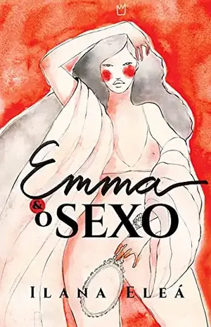 Emma e o sexo - Ilana Eleá