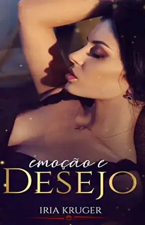 Emoção & Desejo - Iria Kruger
