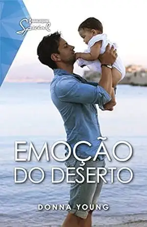 Emoção no deserto (Harlequin Special Livro 31) – Donna Young