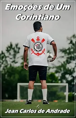 Emoções de Um Corintiano - Jean Carlos de Andrade