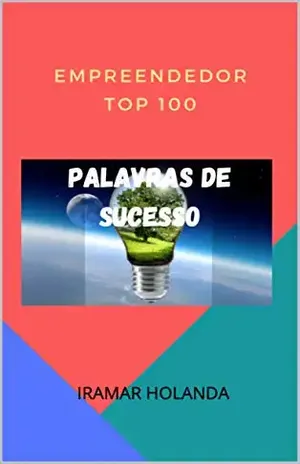 EMPREENDEDOR TOP – PALAVRAS DE SUCESSO – - IRAMAR HOLANDA