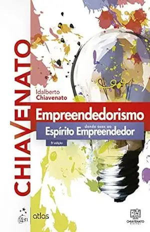 Empreendedorismo – Dando Asas ao Espírito Empreendedor – Idalberto Chiavenato