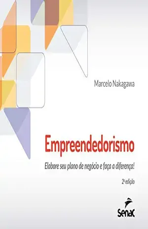 Empreendedorismo: elabore seu plano de negócio e faça a diferença! - Marcelo Hiroshi Nakagawa