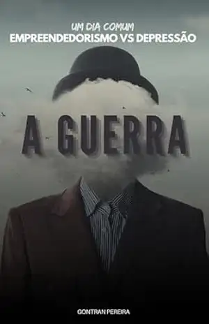 Empreendedorismo vs Depressão A Guerra – Gontran Pereira  Da Silva Neto