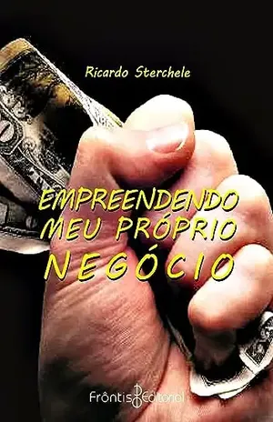 Empreendendo meu próprio negócio - Ricardo Sterchele