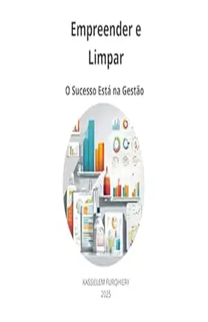 Empreender e Limpar: O Sucesso Está na Gestão – Kassielem Furqhiery