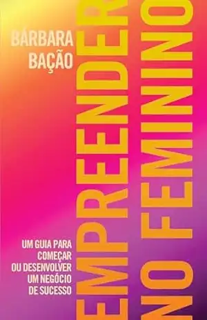 Empreender no Feminino – Bárbara Bação