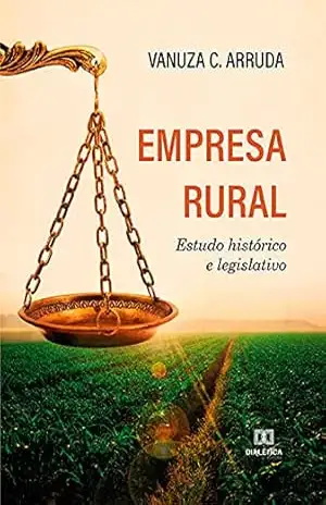 Empresa rural: estudo histórico e legislativo – Vanuza C. Arruda