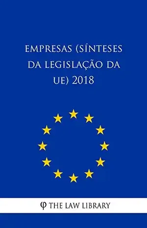 Empresas (Sínteses da legislação da UE) 2018 - The Law Library