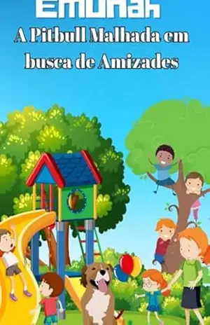 Emunah A Pitbul Malhada Em Busca De Amizade - Tiago S. Del Conte