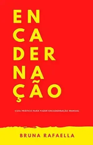 Encadernação: guia prático para fazer encadernação manual – Bruna Rafaella