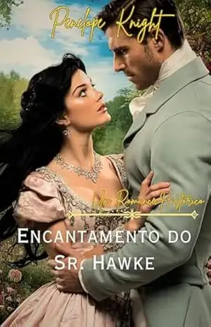 Encantamento do Sr. Hawke: Um Romance Histórico - Penelope Knight