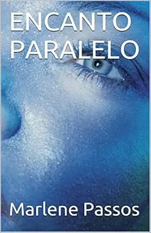 ENCANTO PARALELO – Marlene Passos