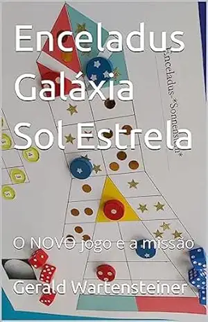 Enceladus Galáxia Sol Estrela: O NOVO jogo e a missão – Gerald Wartensteiner