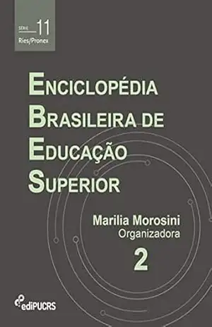 Enciclopédia Brasileira de Educação Superior – EBES (Volume 2) (Ries/Pronex Livro 11) – Marilia Morosini