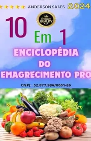 ENCICLOPÉDIA DO EMAGRECIMENTO PRO: 10 E–books Em 1 – Tudo Sobre Emagrecimento – Atualizado Para 2.024 (LIVROS DIVERSOS STILLUS SALES) – Anderson Ferreira Sales