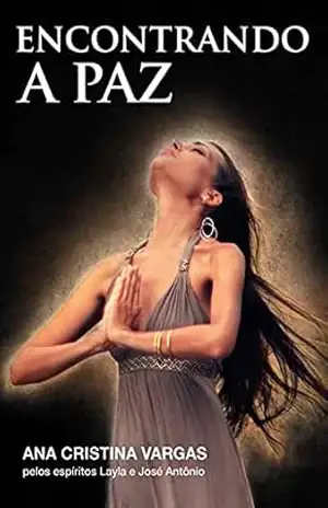 Encontrando a paz – Ana Cristina Vargas