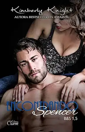 Encontrando Spencer: Livro 1.5 (B&S) – Kimberly Knight