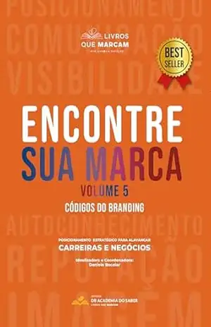 Encontre sua marca – volume 5: códigos do branding - Daniela Bacelar