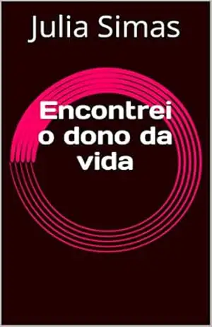 Encontrei o dono da vida – Julia Simas