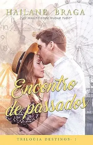 Encontro de Passados - Hailane Braga