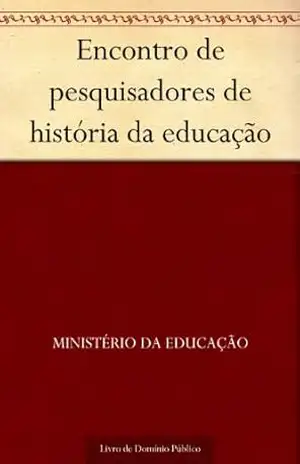 Encontro de pesquisadores de história da educação - Ministério da Educação