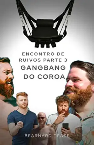 Encontro de Ruivos – Parte 3: Gangbang do Coroa: Conto adulto +18 LGBTQ+ - Bearnard Tease