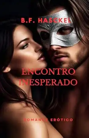 Encontro Inesperado – B F Hasckel