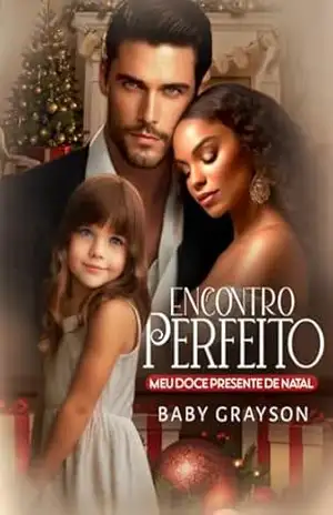 Encontro Perfeito – Meu doce Presente de Natal – Baby Grayson