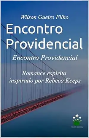 Encontro Providencial – Wilson  Gueiro Filho