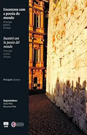 Encontros com a poesia do mundo: Incontri con la poesia del mondo – ALEXANDRE PILATI