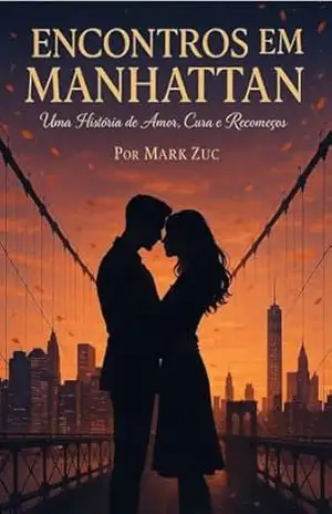 Encontros em Manhattan: Uma historia de amor, cura e recomecos – Mark  Zuck