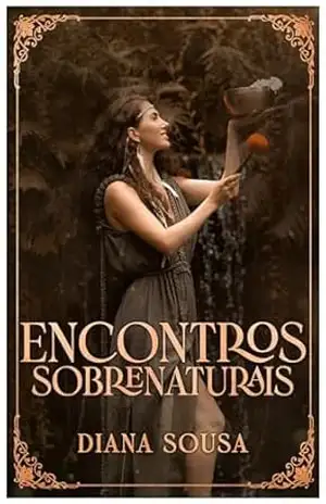 Encontros Sobrenaturais – Diana Sousa