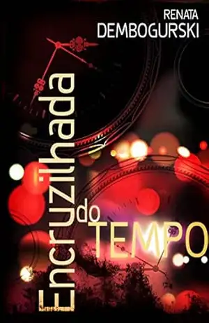 Encruzilhada do tempo – Renata Dembogurski