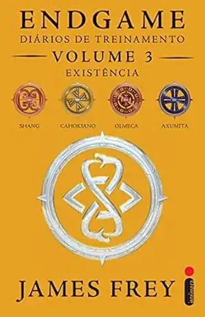 Endgame: diários de treinamento volume 3 – existência – James Frey