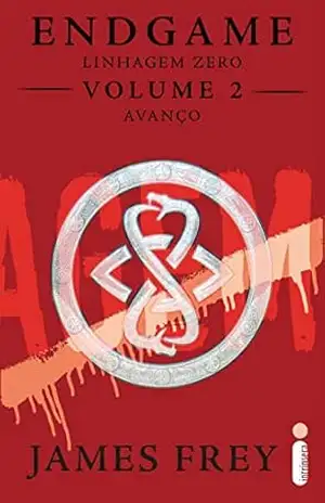 Endgame: linhagem zero – volume 2 – avanço – James Frey