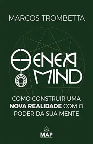 Eneamind: Como construir uma nova realidade com o poder da sua mente - Marcos Trombetta
