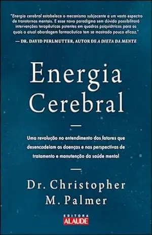 Energia cerebral – Christopher M. Palmer MD.