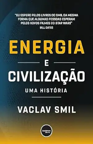 Energia e Civilização: Uma História – Vaclav Smil