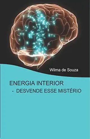 Energia Interior: Desvende esse mistério – Wilma Souza