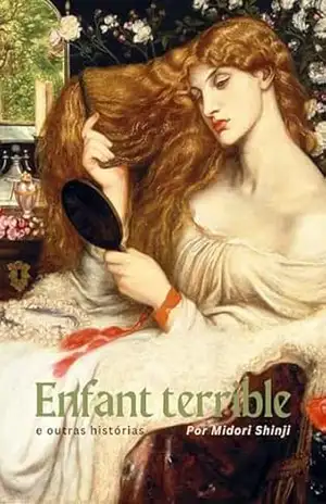 Enfant terrible e outras histórias - Midori Shinji