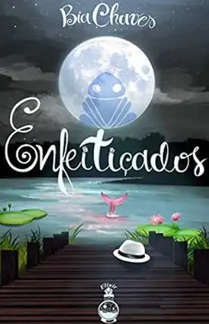 Enfeitiçados - Bia Chaves