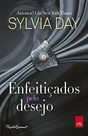 Enfeitiçados pelo desejo - Sylvia Day
