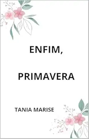 ENFIM, PRIMAVERA – TANIA MARISE
