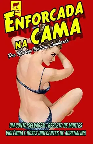 Enforcada na cama: Um conto de terror - Vinicios Lombardi