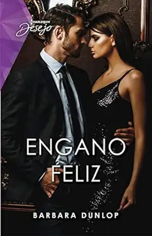 Engano Feliz (Harlequin Desejo Livro 110) – Barbara Dunlop